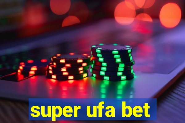 super ufa bet